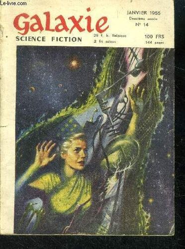 Galaxie N°14- Janvier 1955- Stella Brillante Par Mark Clifton, Voir C Est Croire Par Katherine Maclean, Les Mystificateurs Parrichard Wilson, Nous Ne Voulons Pas D Histoires Par James Schmitz, O Temps(...)