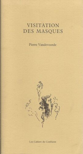 Visitation Des Masques ( Avec Envoi / Dédicace Manuscrite De L'auteur )