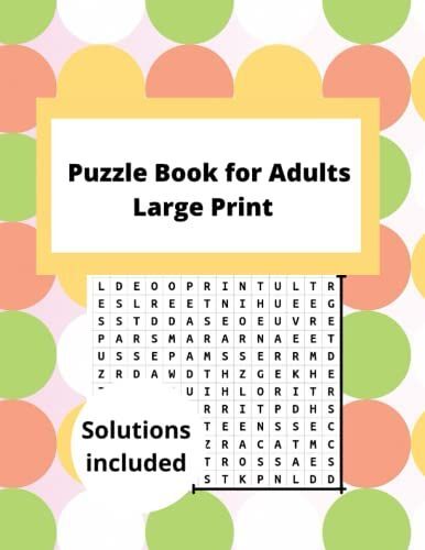 Word Search Puzzle Book For Adults Large Print: Hours Of Fun Keep Your Brain Active A Funny Word Search Puzzle Book For Seniors, Adults Clever Kids ... Great Puzzle Book Including All Solutions.