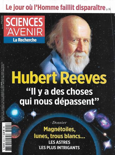 Sciences Et Avenir N°922 Décembre 2023 Hommage: Hubert Reeves/ Dossier: Les Astres Les Plus Intrigants/ La Bpco/ L'humanité Faillit Disparaître