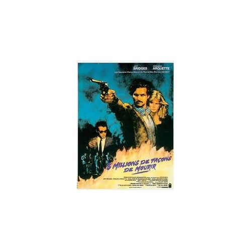 Huit 8 Millions De Façons De Mourir - Eight 8 Million Ways To Die - Jeff Bridges - Al Ashby - Andy Garcia - Affiche De Cinéma Pliée 60x40 Cm
