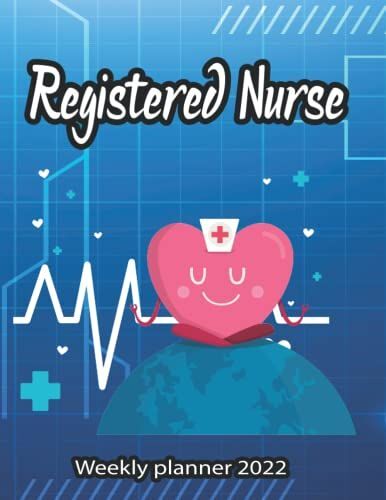Registered Nurse Weekly Planner 2022: Freaking Awesome Registered Nurse With Goals 2022 Planner