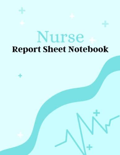 Nurse Brain Sheets Notebook: Large Size Nurse Brain Sheet For Managing Patient Notebook, Nurse Report Sheets, Nursing Assignments During Clinicals, ... Many Other Patients, Perfect Gift For Nurse