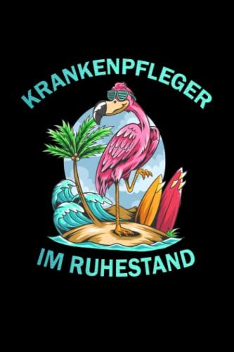 Krankenpfleger Im Ruhestand Notizbuch: Krankenpfleger Journal Din A5 Liniert 120 Seiten Geschenk