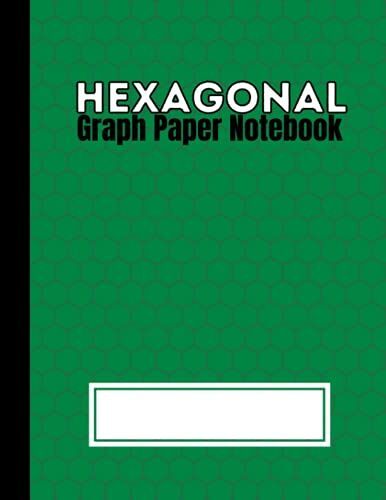 Hexagonal Graph Paper Notebook: 200 Pages | Small (.2" Per Side) Hex Grid Graph Composition | Organic Chemistry, Map-Making, Quilting, Art Paper | Green (Hexagonal Graph Paper Notebooks | 200 Pages)