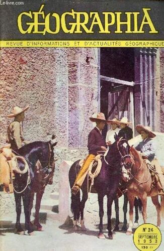 Géographia N°24 Septembre 1953 - Fera T Il Beau Demain ? - Le Rhin, Fleuve Européen - Les Philippines - Le Minas Geraes, Paradis Brésilien Des Minerais - La Légende Du Détrot D Anian - Qu Est Ce Qu Un(...)