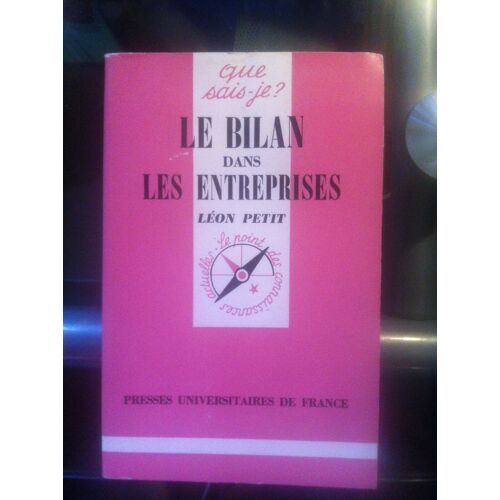 Le Bilan Dans Les Entreprises - Que Sais-Je N°726
