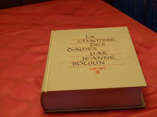 La Chambre Des Dames . . . Jeanne Bourin . Nee Mondot . 1922 - 2003 . Ecrivaine Francaise De Romans Historique . . . Le Cercle Du Nouveau Livre . . Librairie Jules   Tallandier . 1979 .