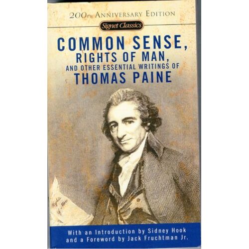 Common Sense, Rights Of Man, And Other Essential Writings Of Thomas Paine