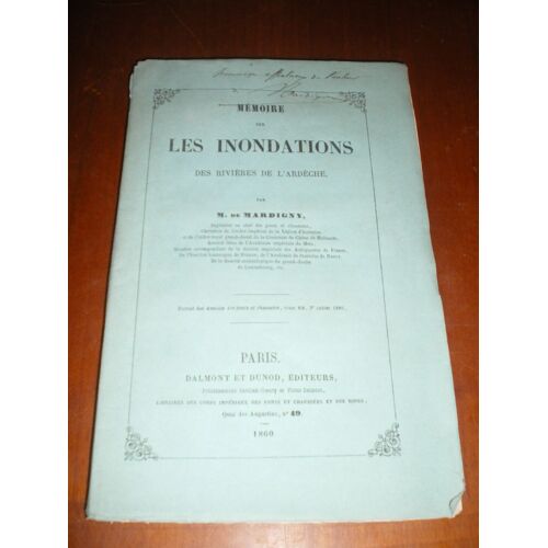 Mémoire Sur Les Inondations Des Rivières De L'ardèche - M. De Mardigny - Éditions Dalmont & Dunod 1860, Envoi De L'auteur