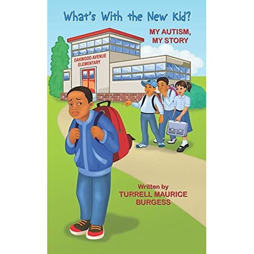 What's With The New Kid: My Autism My Story