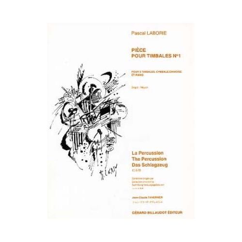 Pascal Laborie : Pièce Pour Timbales N° 1 Pour 5 Timbales, Cymbale Chinoise Et Piano - Billaudot