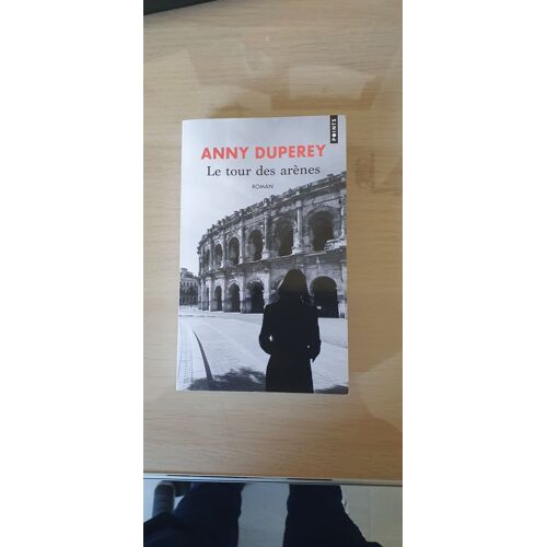 Livre - Anny Duperey - Le Tour Des Arenes