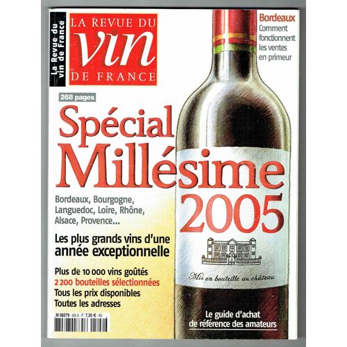 La Revue Du Vin De France N° 502 S - Spécial Millésime 2005