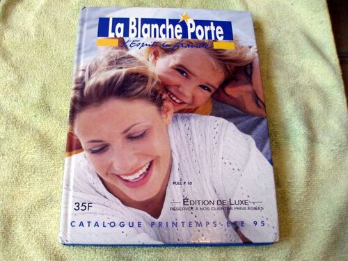Catalogue La Blanche Porte - Edition De Luxe -Printemps/Ete 95