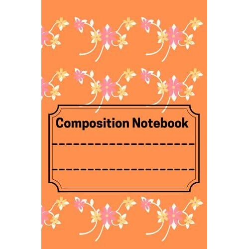 Composition Notebook: Cute Composition Notebook For Girls - Wide Ruled Notebook 6"X9" With 120 Pages School Notebook || Composition Notebook For School (Composition Notebook Wide Ruled)