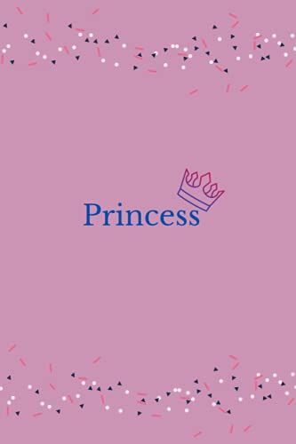 Princess: Princess: Notebook Journal For Kids Girls Or Teens Girls Is Perfect For Recording Your Thoughts, It Is Also Great For Taking Notes In ... Fit In A Backpack Or Bag For Use On The Go.