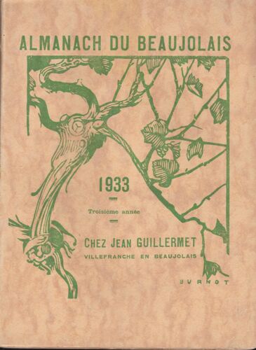 Almanach Du Beaujolais 1933 André Dahl Gabriel Chevallier Charles Pinet Montmelas