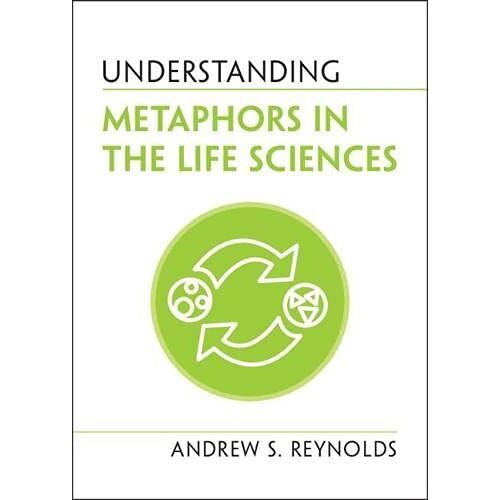 Understanding Metaphors In The Life Sciences