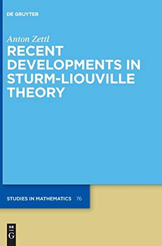 Recent Developments In Sturm-Liouville Theory (De Gruyter Studies In Mathematics, 76)