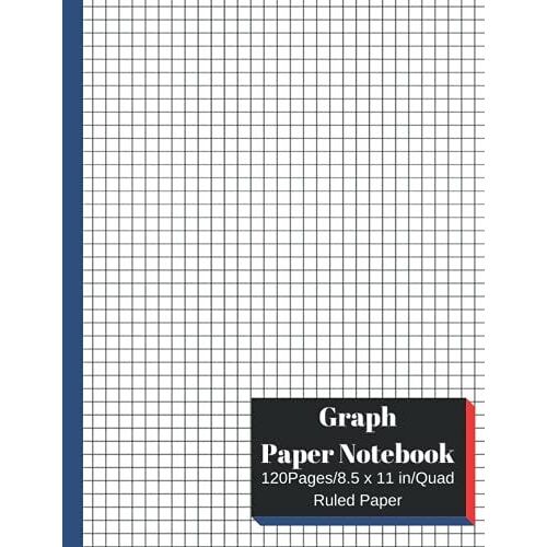 Graph Paper Notebook: Graphic Notebook For School, University, College, Architecture/120-Page Graphic Notebook 8x11inch/Engineering Graph Paper/For ... Composition Notebook For University Students