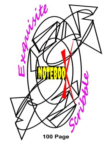 Exquisite Scribble Notebook Journal 100 Page: Write Draw Colour Sketch In The White Blank Lined Pages Of This Multipurpose Notebook