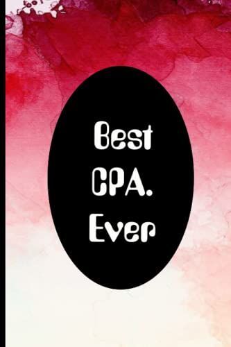 Best Cpa Ever: Coworker Notebook, Coworkers Gifts Sarcastic Humor. 110 Pages Funny Notebook For The Office (6x9 Inchs).