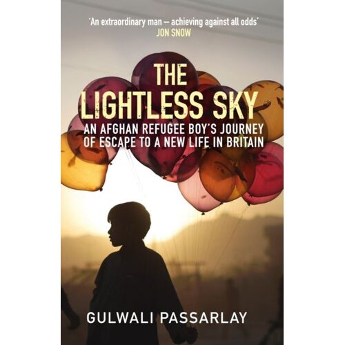 The Lightless Sky: An Afghan Refugee Boy's Journey Of Escape To A New Life In Britain (Hardcover)