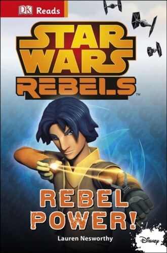 Star Wars Rebels Rebel Power! (Dk Reads Beginning To Read) (Hardcover)