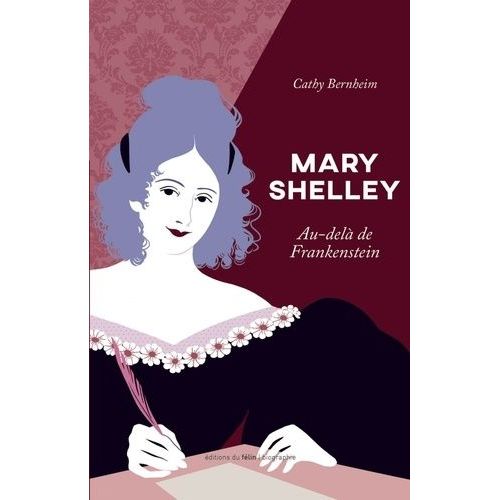 Mary Shelley - Au-Delà De Frankenstein