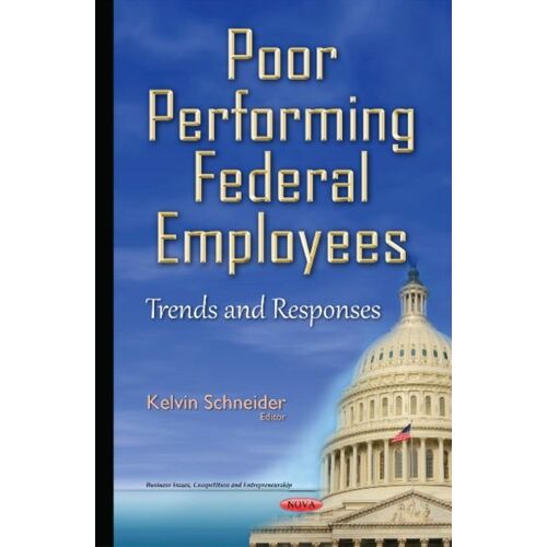 Poor Performing Federal Employees (Business Issues, Competition And Entrepreneurship) (Hardcover)