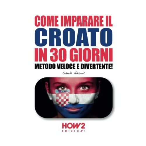Come Imparare Il Croato In 30 Giorni