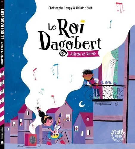 Le Roi Dagobert - Juliette & Roméo