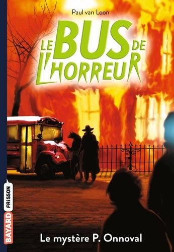 Le Bus De L'horreur - Tome 4 1/2 - Le Mystère P. Onnoval