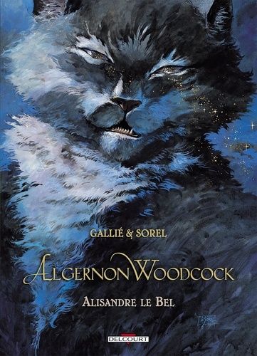 Algernon Woodcock - Tome 5 - Alisandre Le Bel