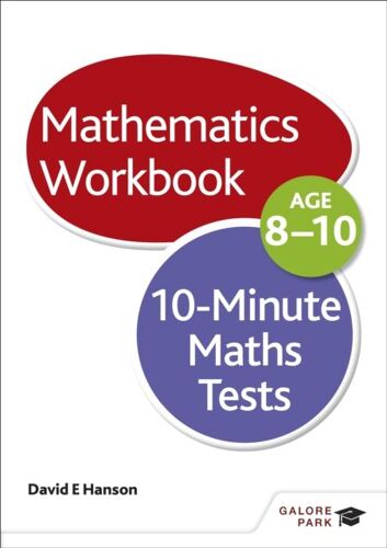 10-Minute Maths Tests Workbook Age 8-10