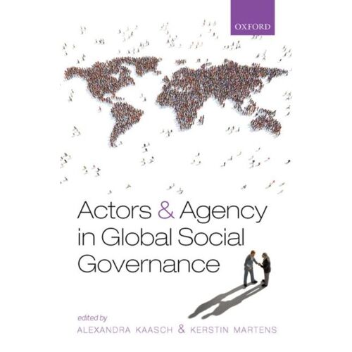 Actors And Agency In Global Social Governance