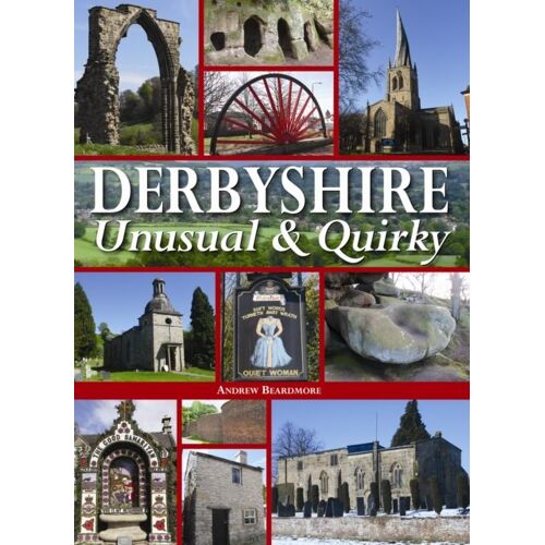 Derbyshire - Unusual & Quirky