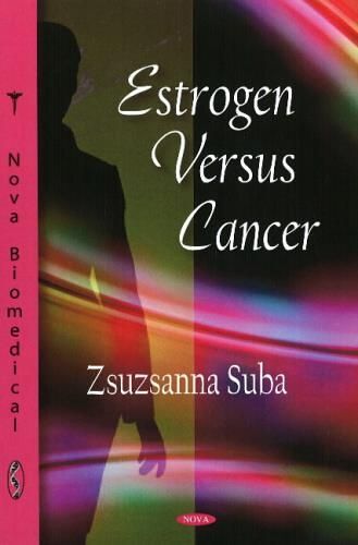 Estrogen Versus Cancer