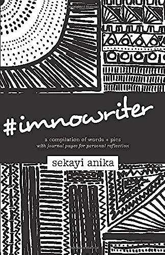 #Imnowriter: A Compilation Of Words + Pics