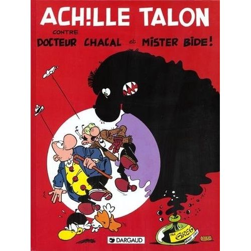 Achille Talon Tome 38 : Contre Docteur Chacal Et Mister Bide !