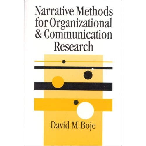 Narrative Methods For Organizational & Communication Research