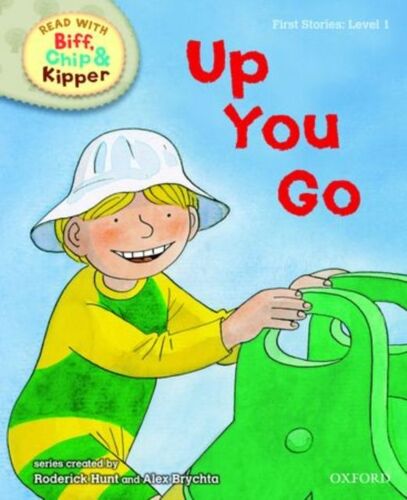 Oxford Reading Tree Read With Biff, Chip, And Kipper: First Stories: Level 1: Up You Go