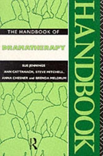 The Handbook Of Dramatherapy