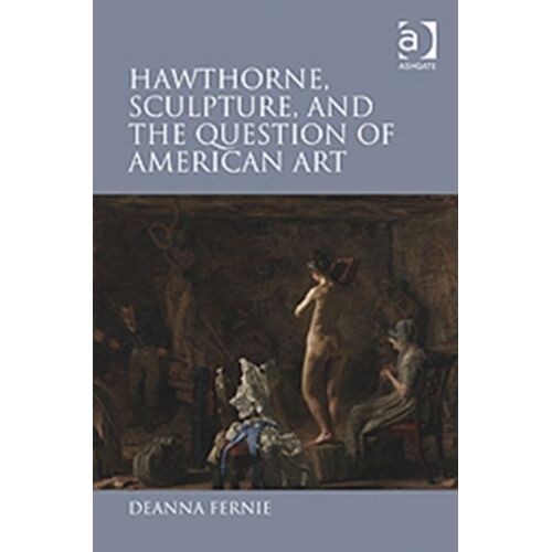 Hawthorne, Sculpture, And The Question Of American Art