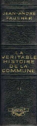 La Veritable Histoire De La Commune.