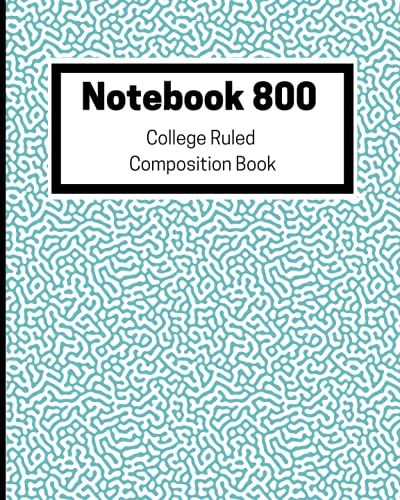 Notebook 800 Pages: Big Notebook With Blank Table Of Contents | 800 Page Notebook College Ruled For Creators, Writers, | Mariner