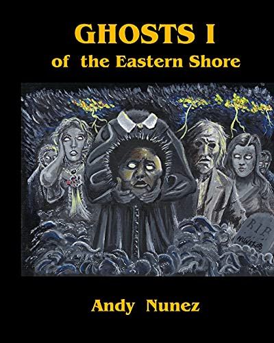 Ghosts I Of The Eastern Shore (The Eastern Shore Series)