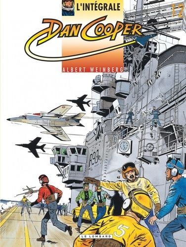 L'intégrale Dan Cooper Tome 12 - L'otage Du Clemenceau - Alerte Sur Le "Clem" - L'oeil Du Tigre