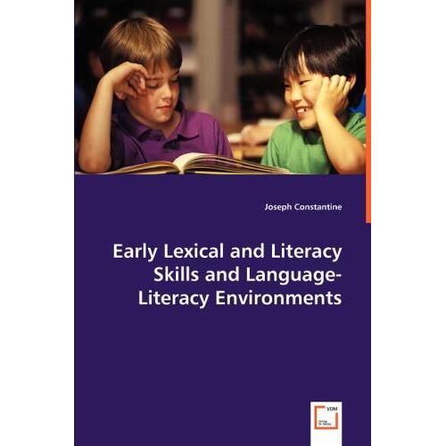 Early Lexical And Literacy Skills And Language-Literacy Environments